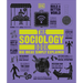 The Sociology Book: Big Ideas Simply Explained