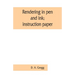 Rendering in pen and ink; instruction paper
