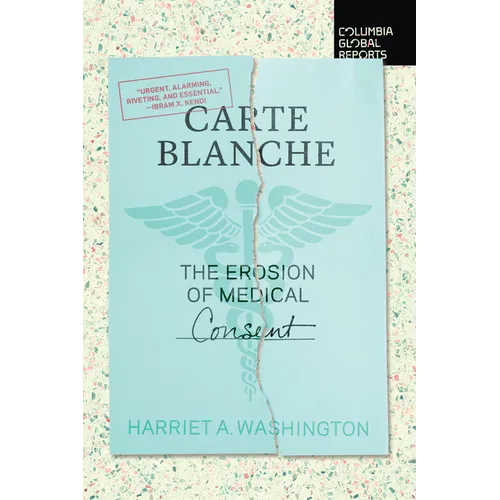 Carte Blanche: The Erosion of Medical Consent