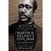 Martin R. Delany's Civil War and Reconstruction: A Primary Source Reader