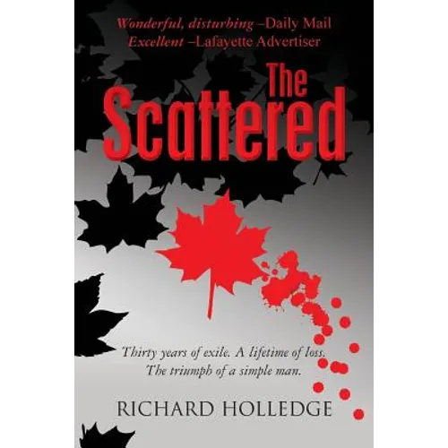 The Scattered: Thirty years of exile. A lifetime of loss. The triumph of a simple man.