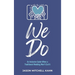 We Do: An Inclusive Guide When a Traditional Wedding Won't Cut It