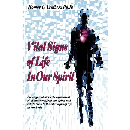 Vital Signs of Life in Our Spirit