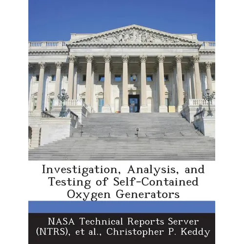 Investigation, Analysis, and Testing of Self-Contained Oxygen Generators