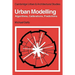 Urban Modelling: Algorithms, Calibrations, Predictions