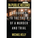 In Public Record: A Journey To The Truth Of A Murder And Trial