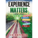 Experience Matters: (Here's Mine)