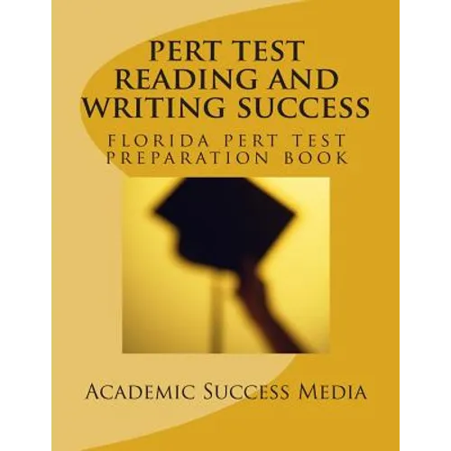 PERT Test Reading and Writing Success: Florida PERT Test Preparation Book