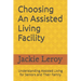 Choosing An Assisted Living Facility: Understanding Assisted Living For Seniors And Their Family