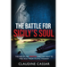 The Battle for Sicily's Soul: The Rise of the Mafia and the Fight to Free Sicily from Its Evil Tyranny