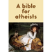 A bible for atheists