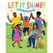 Let It Shine!: A Celebration of You