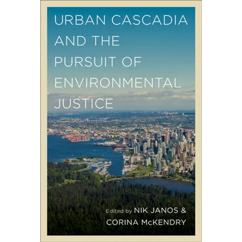 Urban Cascadia and the Pursuit of Environmental Justice