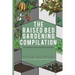 Raised Bed Gardening Compilation for Beginners and Experienced Gardeners: The ultimate guide to produce organic vegetables with tips and ideas to incr