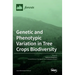 Genetic and Phenotypic Variation in Tree Crops Biodiversity