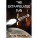 The Extrapolated Man