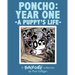 Poncho: Year One