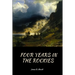 Four Years In the Rockies: or, The adventures of Isaac P. Rose