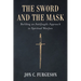 The Sword and the Mask: Building an Antifragile Approach to Spiritual Warfare