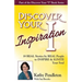 Discover Your Inspiration Kathy Pendleton Edition: Real Stories by Real People to Inspire and Ignite Your Soul