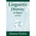Linguistic Diversity in Space and Time