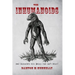 The Inhumanoids: Real Encounters with Beings that can't Exist!