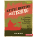 Native Hunting and Fishing: Practicing Traditions and Defending Treaty Rights