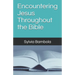 Encountering Jesus Throughout the Bible