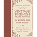 Vintage French Needlework: 300 Authentic Cross-Stitch Patterns--Flowers, Borders, and Alphabets from Antique Textiles