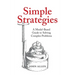 Simple Strategies: A Model-Based Guide to Solving Complex Problems
