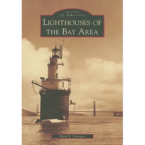Lighthouses of the Bay Area