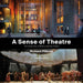 A Sense of Theatre: The Untold Story of Britain's National Theatre