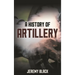 A History of Artillery