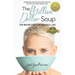 The Million Dollar Soup: The Recipe for a Meaningful Life