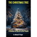 The Christmas Tree: A Symbol of Christ & His People