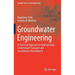 Groundwater Engineering: A Technical Approach to Hydrogeology, Contaminant Transport and Groundwater Remediation
