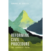 Reforming Civil Procedure: The Hardest Path