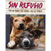 Sin Refugio: Por Un Mundo Mas Amable Con Los Perros
