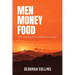 Men Money Food: My Journey from Addiction to Joy!
