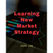 Learning New Market Strategy