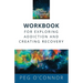 The Sober Philosopher Workbook for Exploring Addiction and Creating Recovery
