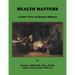 Health Matters: A New View of Human History