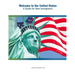 Welcome to the United States: A Guide for New Immigrants