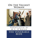 On the Valiant Woman (Translated): Translated by M.S. O'Brien