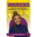 Unburdened: Break the Cycle of Burnout, Perfectionism, and People Pleasing