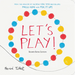 Let's Play!: Board Book Edition