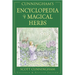 Encyclopedia of Magical Herbs