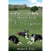 Made For A Purpose: Lessons From My Sheepdogs by Debbie L. Cole