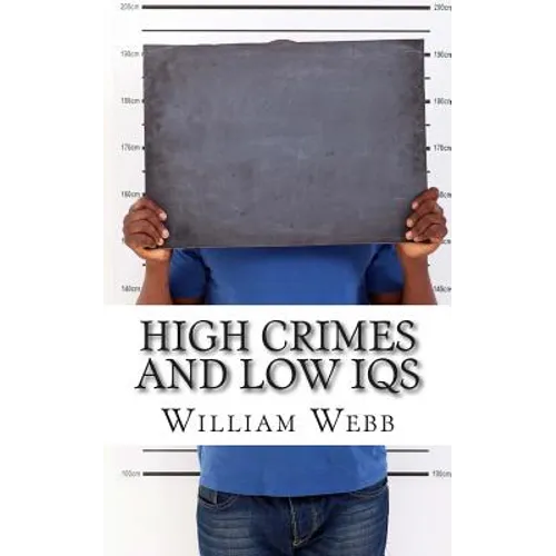 High Crimes and Low IQs: 50 of the Dumbest Criminals