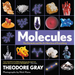 Molecules: The Elements and the Architecture of Everything